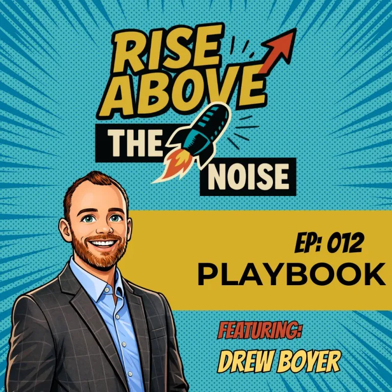 ProudMouth’s Rise Above The Noise EP. 012 Playbook
