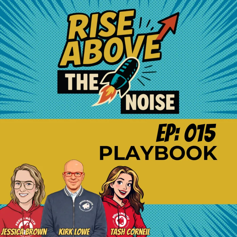 ProudMouth's Rise Above The Noise EP. 015 Playbook