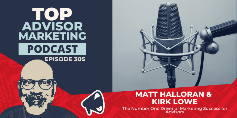 Episode 305: The number one driver of marketing success for advisors