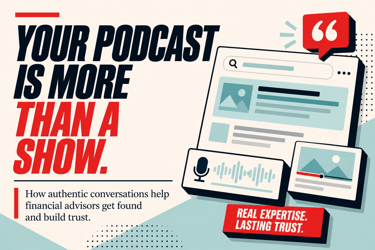Your Podcast Is More Than a Show