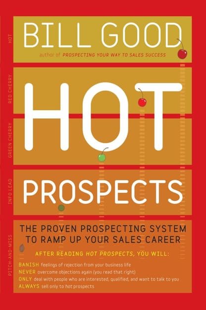 Hot Prospects book cover by Bill Good, a proven prospecting system for sales careers